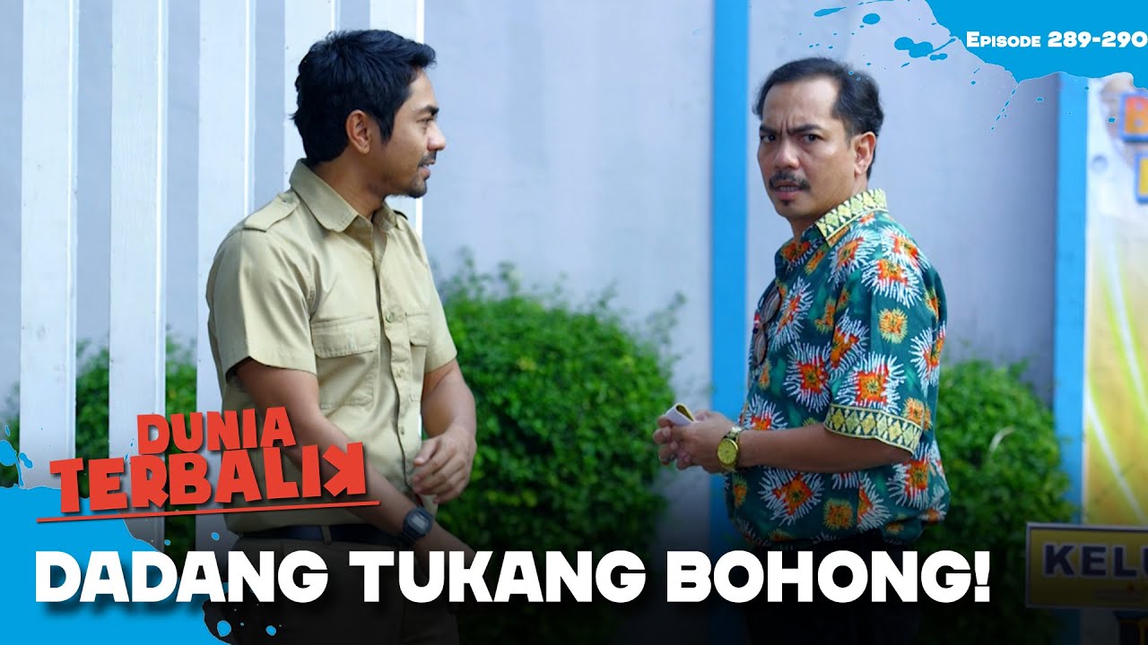 TUKANG BOHONG! Dadang Bisa Aja Alesannya Biar Gak Malu | DUNIA TERBALIK | EPS 289-290 (3/9)