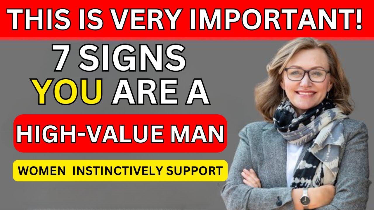 7 Signs You’re a High-Value Man (Women Instinctively Respect & Support You)