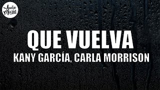 Kany García, Carla Morrison - Que Vuelva (Letra)