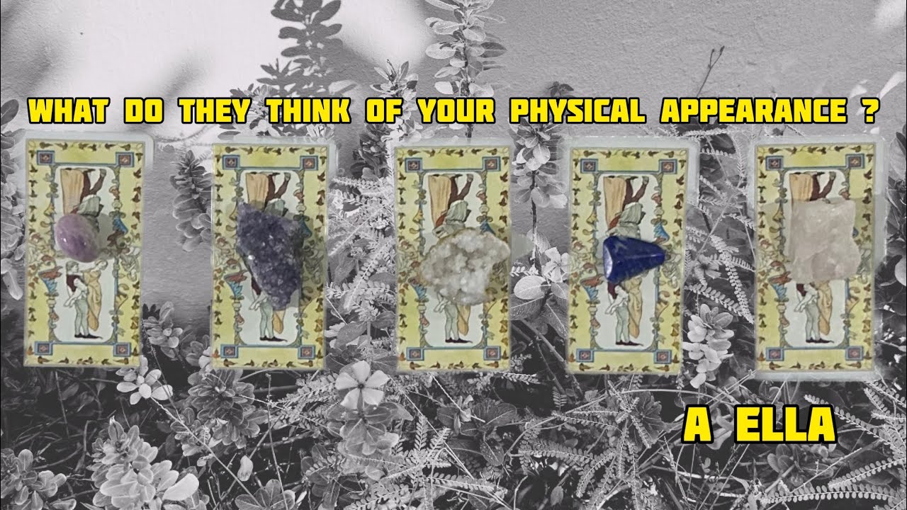What do they think of your physical appearance ? Pick A Card Tarot Reading YouTube