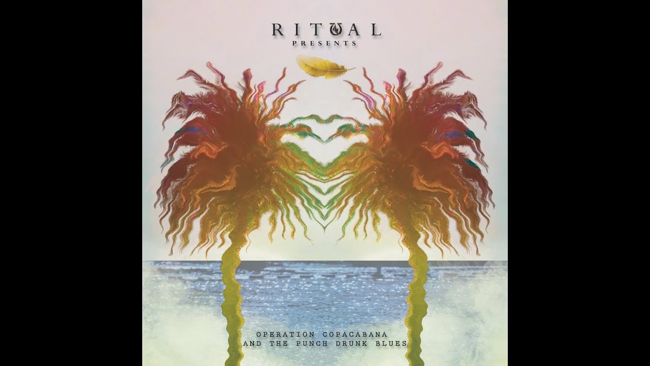 Ritual - Operation Copacabana and the Punch Drunk Blues - FULL EP