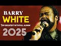 Barry White Songs | 70s 80s 90s Greatest Hits | Romantic Soul Classics