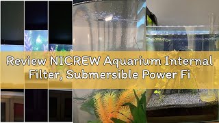 Review NICREW Aquarium Internal Filter, Submersible Power Filter with Multiple Function for Fish Tan