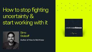 How to Stop Fighting Uncertainty & Start Working With It: Simone Stolzoff