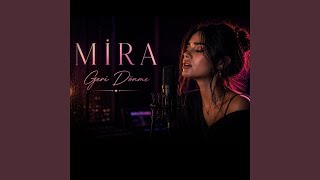 Geri Dönme - Mira