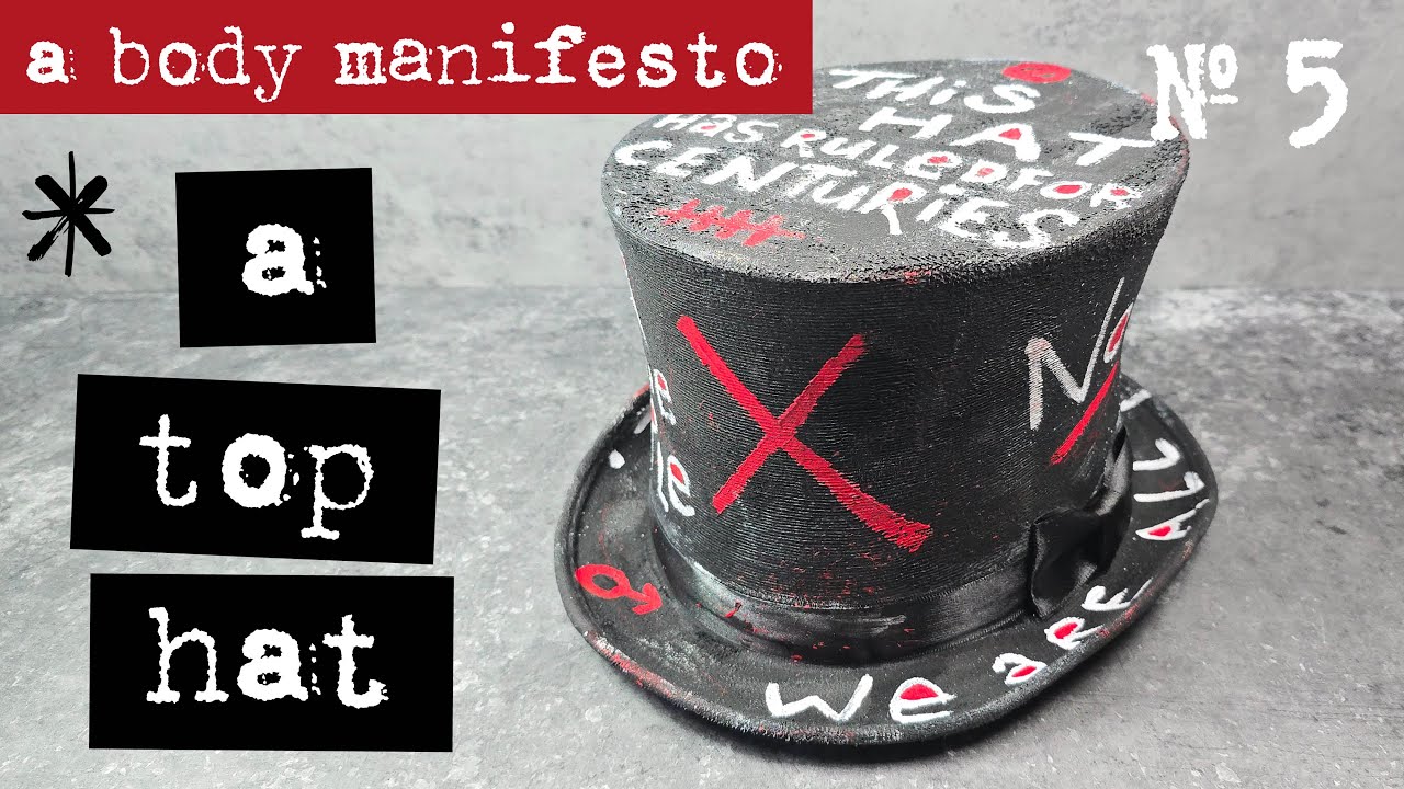 F*** the Patriarchy Top Hat -  A Body Manifesto Art Project - Studio Bloknote
