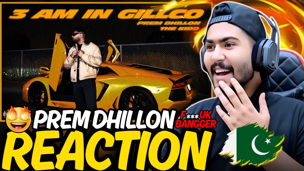 Pakistani Reaction On 3am In GILLCO (OFFICIAL VIDEO) PREM DHILLON | THE KIDD | Latest Punjabi Songs