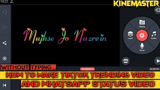 Kinemaster tutorial | How to make tiktok trending videos l Whatsapp trending status video | screenshot 4