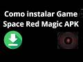 Como instalar o Game Space Red Magic APK - guia completo