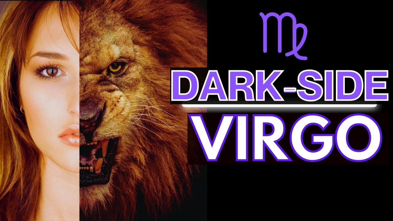 Virgo Dark Side | Dark Personality Traits of Virgos Zodiac Sign♍ - YouTube