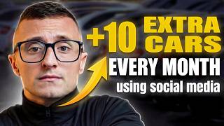 How I'd Sell 10 EXTRA Cars a Month (Starting Today)