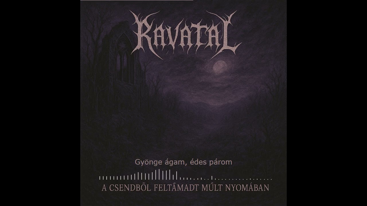 Ravatal - Gyönge ágam, édes párom