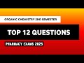 Organic Chemistry Top 12 Important Questions | B Pharm 2nd Semester 