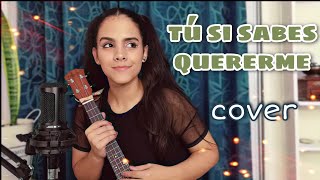 TU SI SABES QUERERME - NATALIA LAFOURCADE (UKELELE COVER)