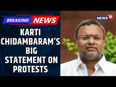 Karti Chidambaram Says Sonam Wangchuk Is Not the Face of the Students' Protest | News18