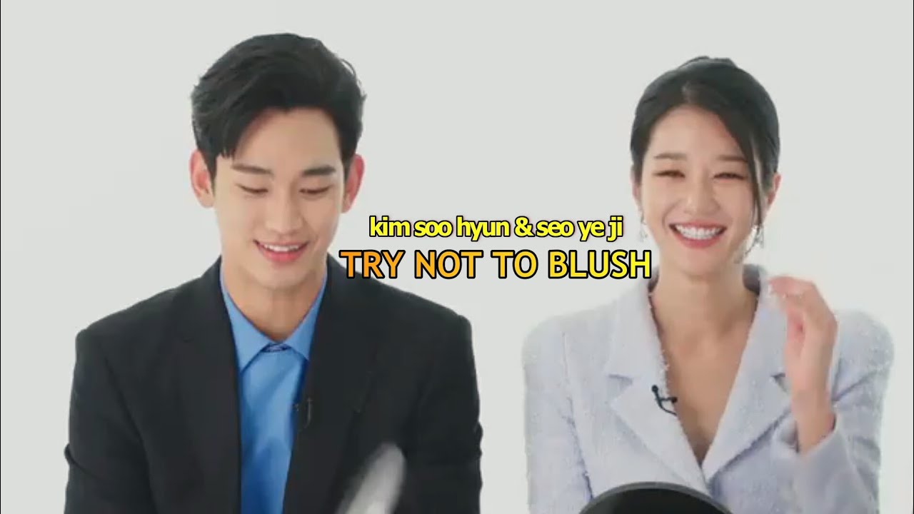 Kim Soo Hyun & Seo Ye Ji in a Nutshell: Try Not To Blush // it's okay to not be okay