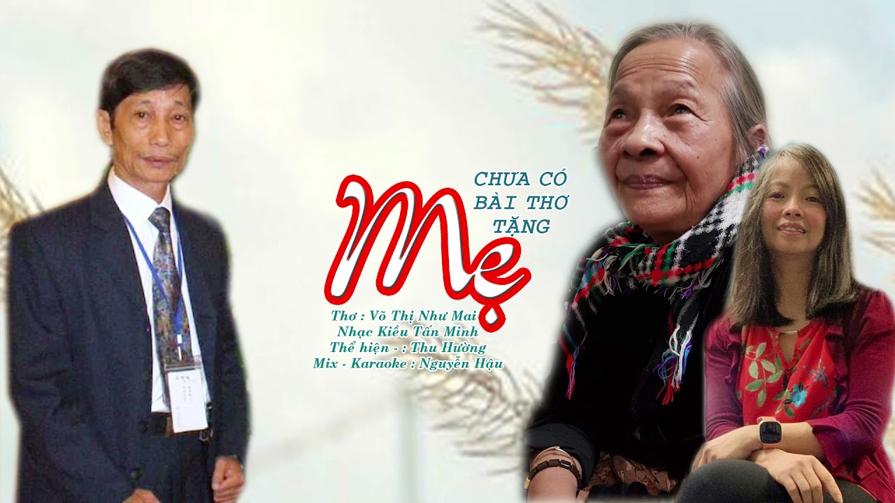 CHƯA CÓ BÀI THƠ TẶNG MẸ- cs Thu Hường, thơ Võ Thị Như... - youtube