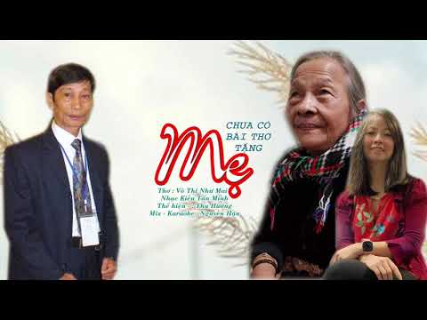 Video CHƯA CÓ BÀI THƠ TẶNG MẸ- cs Thu Hường, thơ Võ Thị Như... - youtube