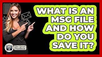 What Is An MSG File And How Do You Save It?