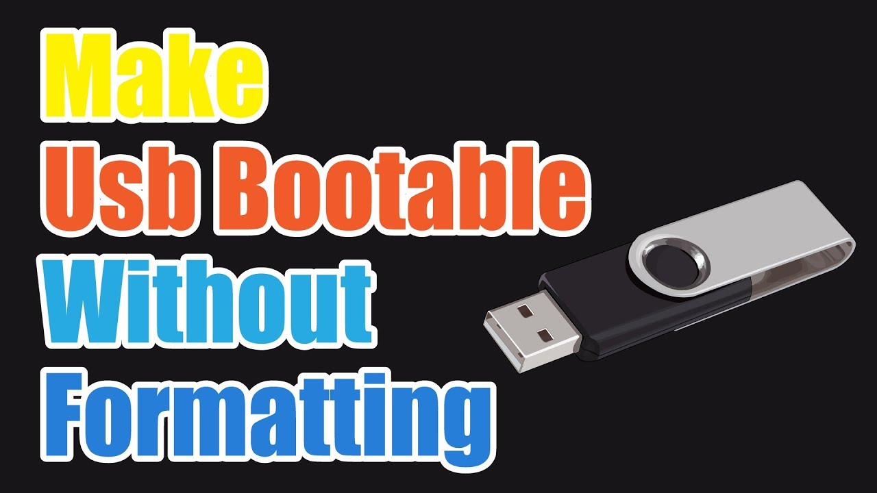 etikette manuskript bande How to make usb bootable without formatting - YouTube