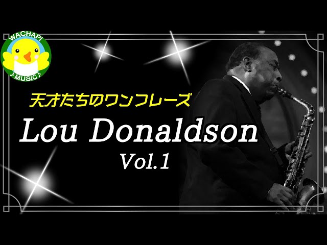 One Phrase from a Genius] Lou Donaldson Vol.1 - YouTube