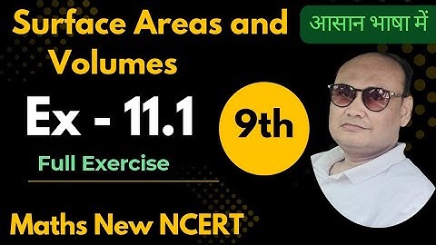 Class 9th Maths Full Exercise 11.1 chapter 11 surface areas and volumes NCERT | Class 9 ex 11.1 full