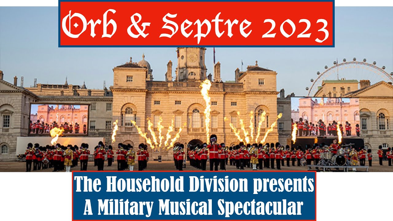 The Massed Bands of the Household Division, Beating Retreat, Orb and Sceptre 2023