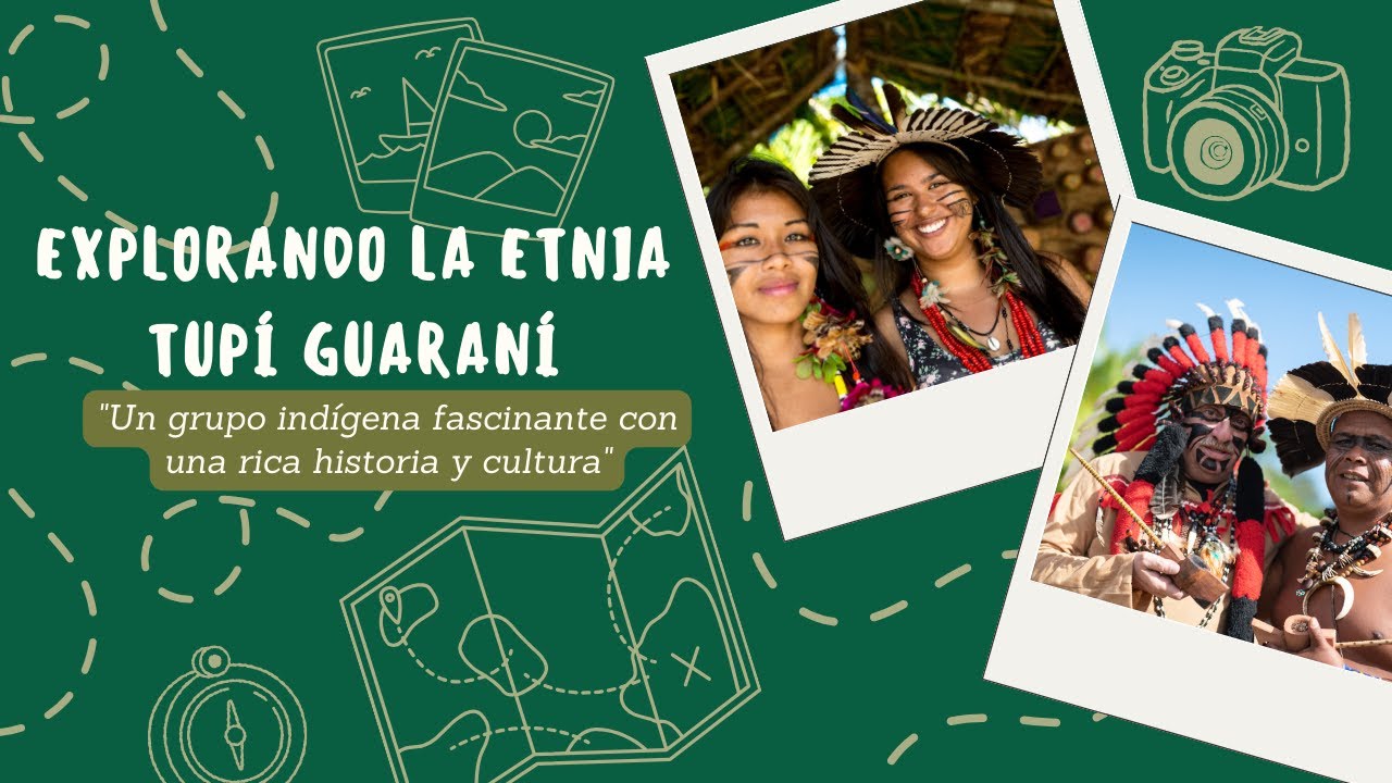 Explorando la Etnia Tupí Guaraní - YouTube