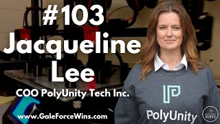 #103 Jacqueline Lee COO PolyUnity Tech Inc.