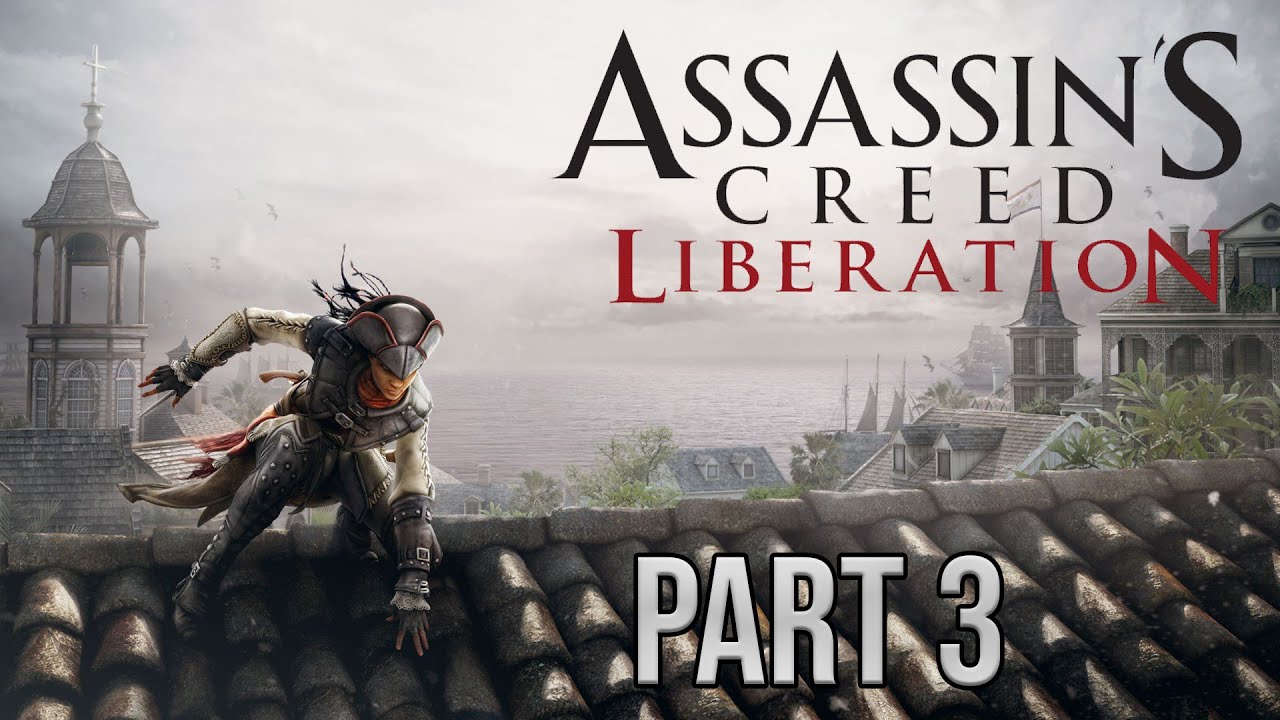 Assassins Creed Liberation Gameplay Walkthrough Part 3 - Citizen E ...