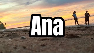 Ana  Palawan Tribe Song Cover
