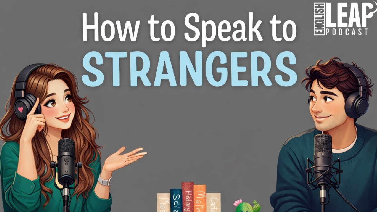 How to Talk to a Stranger in English | Real Conversations Podcast for Speaking Confidence.
