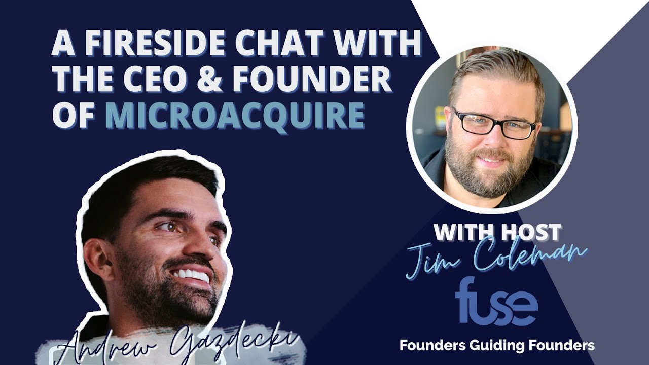 EP. 186 A Fireside Chat with the founder and CEO of MicroAcquire - Andrew Gazdecki