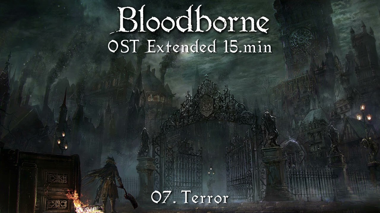 BLOODBORNE OST | TERROR | Extended 15 min