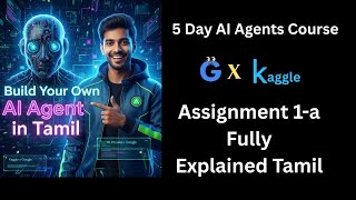 AI Agents Course Tamil | 5-Day Kaggle × Google Course Assignment 1-A Explained in Tamil