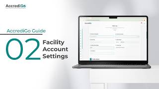 AccrediGo Guide:02- Facility Account Settings