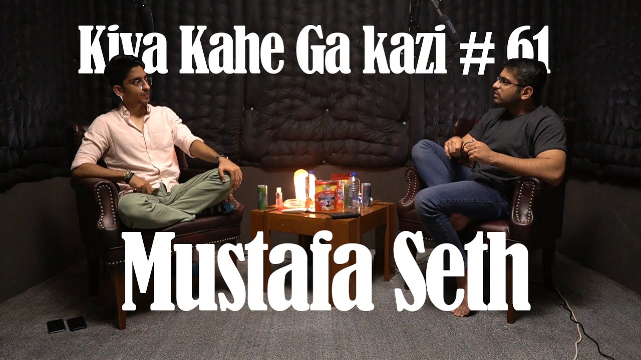 Kiya Kahe Ga Kazi # 61 - Mustafa Seth (Seth Sahaab)