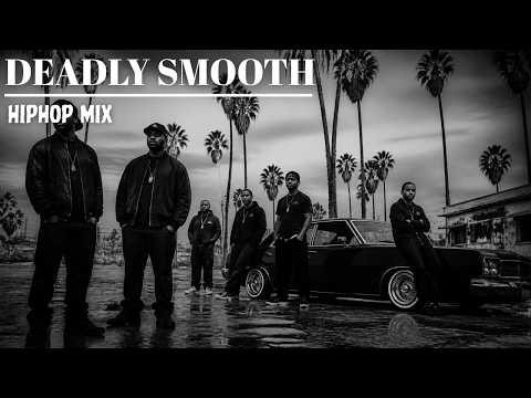 Deadly Smooth 🔥 G-Funk 90s West Coast Hip Hop | Smooth Gangsta