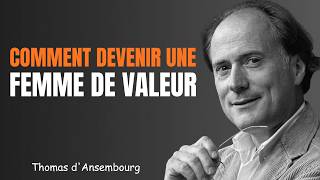 How to Become a Woman of Value | Thomas d'Ansembourg