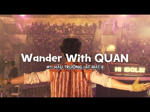 [DAILY VLOG 01] WANder with QUAN | Kỷ niệm 1 năm quay "LẬT MẶT 8: VÒNG TAY NẮNG"