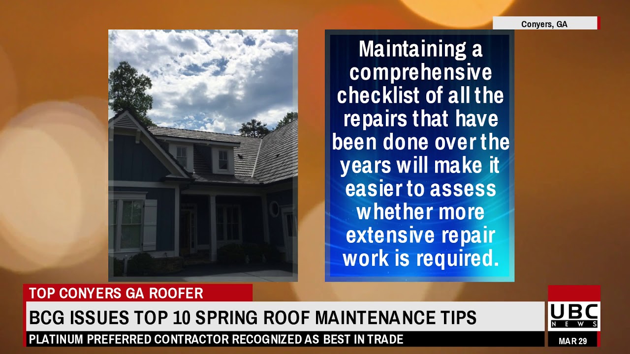 Roofing Contractor Conyers GA Issues Top 10 Spring Roof Maintenance Tips