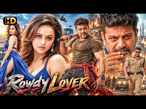 ROWDY LOVER - New Released South Action Blockbuster Superhit Hindi Movie | Shivaraj Kumar, Bhavana
