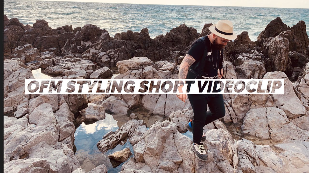 OFM Styling Short Videoclip