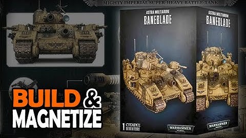Build & Magnetize All 8 Versions of the Baneblade From One Kit! Warhammer 40k Octobaneblade