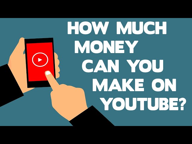 How Much Money Can You Make on YouTube?