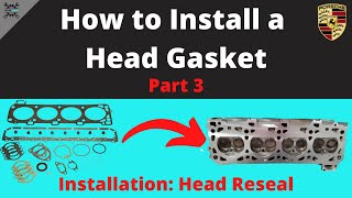 How to Install a Head Gasket | Part 3 Reinstalling and Resealing Cylinder Head | Porsche 944 How To Replace A Head Gasket Part 3