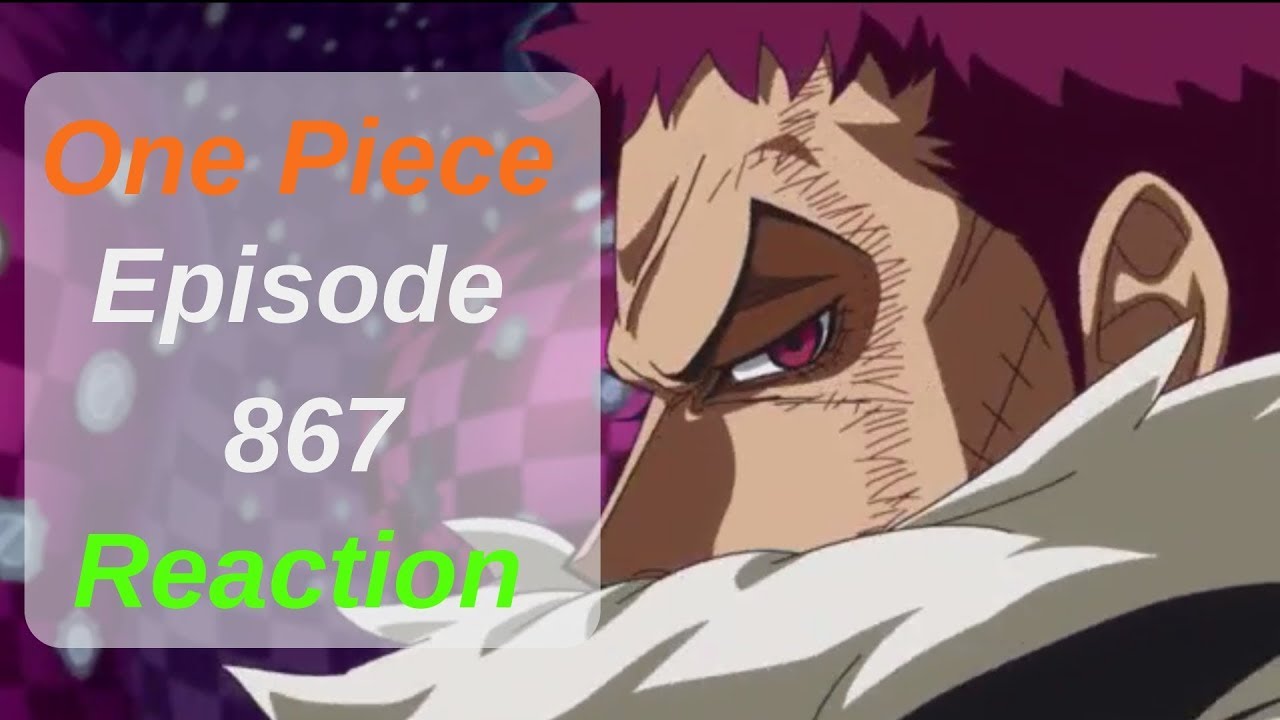 One Piece Episode 867 Live Reaction