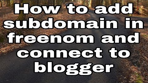 How to Create & Connect a Freenom Subdomain to your Blogger Website | In Hindi