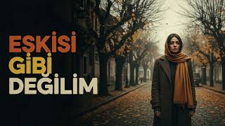 Eskisi Gibi Değilim - Anatolian 