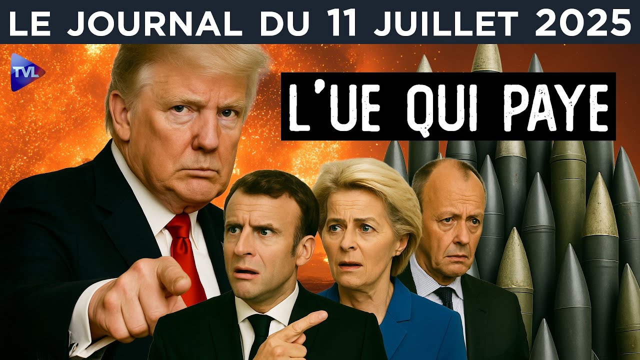 Ukraine : Trump s’agace, Bruxelles paye - JT du vendredi 11 juillet 2025